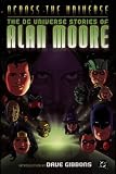 Across the Universe: The DC Universe Stories of Alan Moore