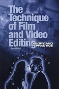 The Technique of Film and Video Editing: Theory and Practice