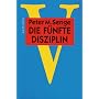 Die f�nfte Disziplin. Kunst und Praxis der lernend&hellip von Peter M. Senge
