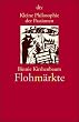 Kleine Philosophie der Passionen, Flohm�rkte