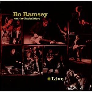 Live by Bo Ramsey and the Backsliders (Audio CD - 1995)