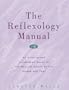 The Reflexology Manual: An Easy-to-Use Illustrated Guide to the Healing Zones of the Hands and Feet