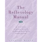 The Reflexology Manual: An Easy-to-Use Illustrated Guide to the Healing Zones of the Hands and Feet by  Pauline Wills