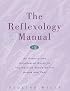 The Reflexology Manual: An Easy-to-Use Illustrated Guide to the Healing Zones of the Hands and Feet