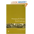 Managing the Historic Rural Landscape (Issues in Heritage Management)