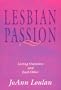 Lesbian Passion : Loving Ourselves and Each Other