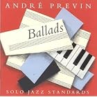 Ballads Solo Jazz Standards by Irving Berlin, Ernie Burnett, Matt Dennis, Bob Hillard, and Herman Hupfeld