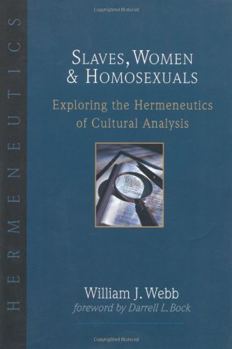 Slaves, Women & Homosexuals: Exploring the Hermeneutics of Cultural Analysis