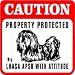 CAUTION: LHASA APSO with attitude dog sign
