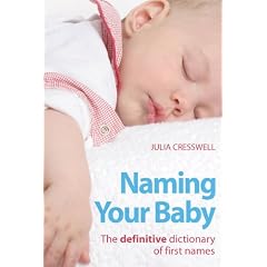 Naming Your Baby: The Definitive Dictionary of First Names