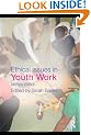 Ethical Issues in Youth Work
