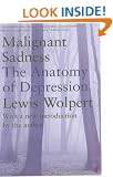 Malignant Sadness: The Anatomy of Depression