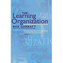 The Learning Organization: Developing Democracy at Work