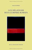 Les d�lateurs sous l'Empire romain