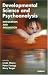 Developmental Science and Psychoanalysis: Integration and Innovation: Celebrating the Renewal of the Collaboration of the Yale Child Study Center and the ... Research (Developments in Psychoanalysis)