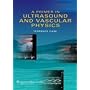 A Primer In Ultrasound and Vascular Physics