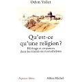 Qu'est-ce qu'une religion ? : H�ritage et croyances dans les traditions monoth�istes