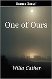 One of Ours (Willa Cather Scholarly Edition)