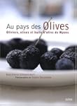 Au pays des Olives : Oliviers, olives...