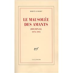 Le Mausol�e des amants : Journal, 1976-1991