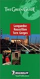 Michelin the Green Guide Languedoc, Roussillon, Tarn Gorges (Michelin Green Guides)