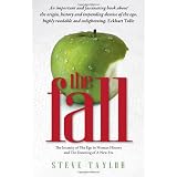The Fall: The Insanity of the Ego in Human History and the Dawning of A New Era