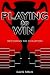 Playing to Win