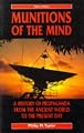 Munitions of the Mind: A History of Propaganda from the Ancient World to the Present Era
