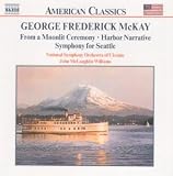 McKay-From a Moonlit Ceremony; Harbour Narrative; Evocation Symphony