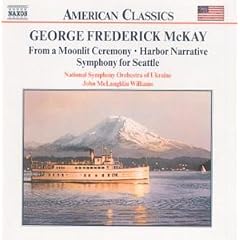 McKay-From a Moonlit Ceremony; Harbour Narrative; Evocation Symphony