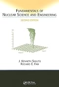 Fundamentals of Nuclear Science and Engineering, Second Edition