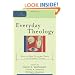 Everyday Theology: How to Read Cultural Texts and Interpret Trends (Cultural Exegesis)