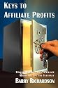 Keys to Affiliate Profits: How to Profit from Affiliate Marketing on the Internet