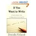 If You Want To Write: A Book about Art, Independence and Spirit
