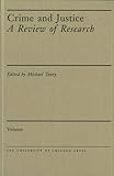 Crime and justice. a review of research