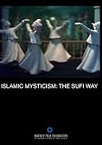 Islamic Mysticism: The Sufi Way