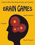 Brain Games – Puzzles, Math Games, and Brain Teasers – Explore Mind Bending Puzzles and Games for the Whole Family (Brain Teasers) Reviews