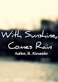 With Sunshine, Comes Rain 