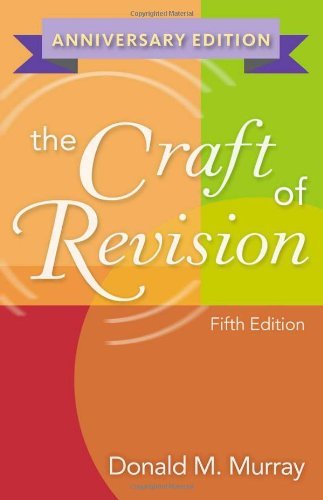 The Craft of Revision, Anniversary Edition by Murray, Donald M. (January 9, 2012) Paperback