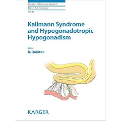 Kallmann Syndrome and Hypogonadotropic Hypogonadism (Frontiers of Hormone Research) by Richard Quinton