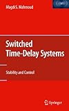 Switched time-delay systems : stability and control