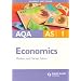 AQA AS Economics: Unit 1: Markets and Market Failure (Aqa As Level)