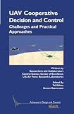 UAV Cooperative Decision and Control: Challenges and Practical Approaches (Advances in Design and Control)