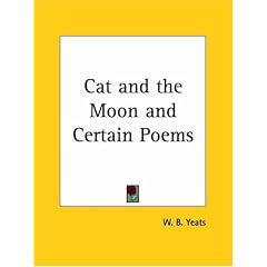 Cat and the Moon and Certain Poems