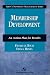 Membership Development: An Action Plan for Results (Aspen's Nonprofit Management Series)