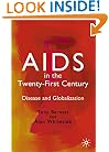 AIDS in the Twenty-First Century: Disease and Globalization