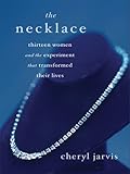 The Necklace: Thirteen Women and the Experiment That Transformed Their Lives