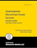Journeyman Electrician Exam Secrets Study Guide: Electrician Test Review for the Electrician Exam - B0010YXMDC