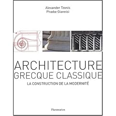 Architecture grecque classique : La construction de la modernit�
