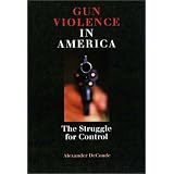 Gun Violence in America: The Struggle for Control